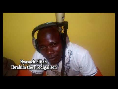 Nyasach Elijah by Ibrahim the Prodigal son 2