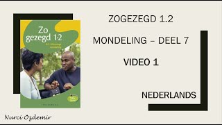 NEDERLANDS - DEEL 7 -VIDEO 1-  #ZOGEZEGD1.2 #MONDELING  #IkleerNederlands #WAYSTAGE #Hollandaca