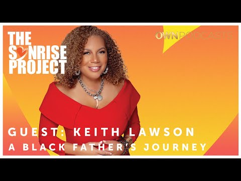 Keith Lawson | The SonRise Project Podcast | OWN