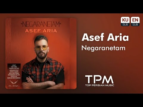 Asef Aria - Negaranetam - آهنگ نگرانتم از آصف آریا