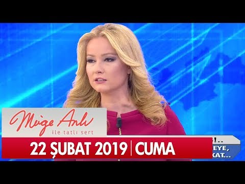 Müge Anlı ile Tatlı Sert 22 Şubat 2019 Cuma - Tek Parça