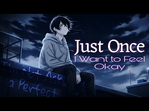 Just Once – I Want to Feel Okay || by Relatone (Official Lyrics Video)
