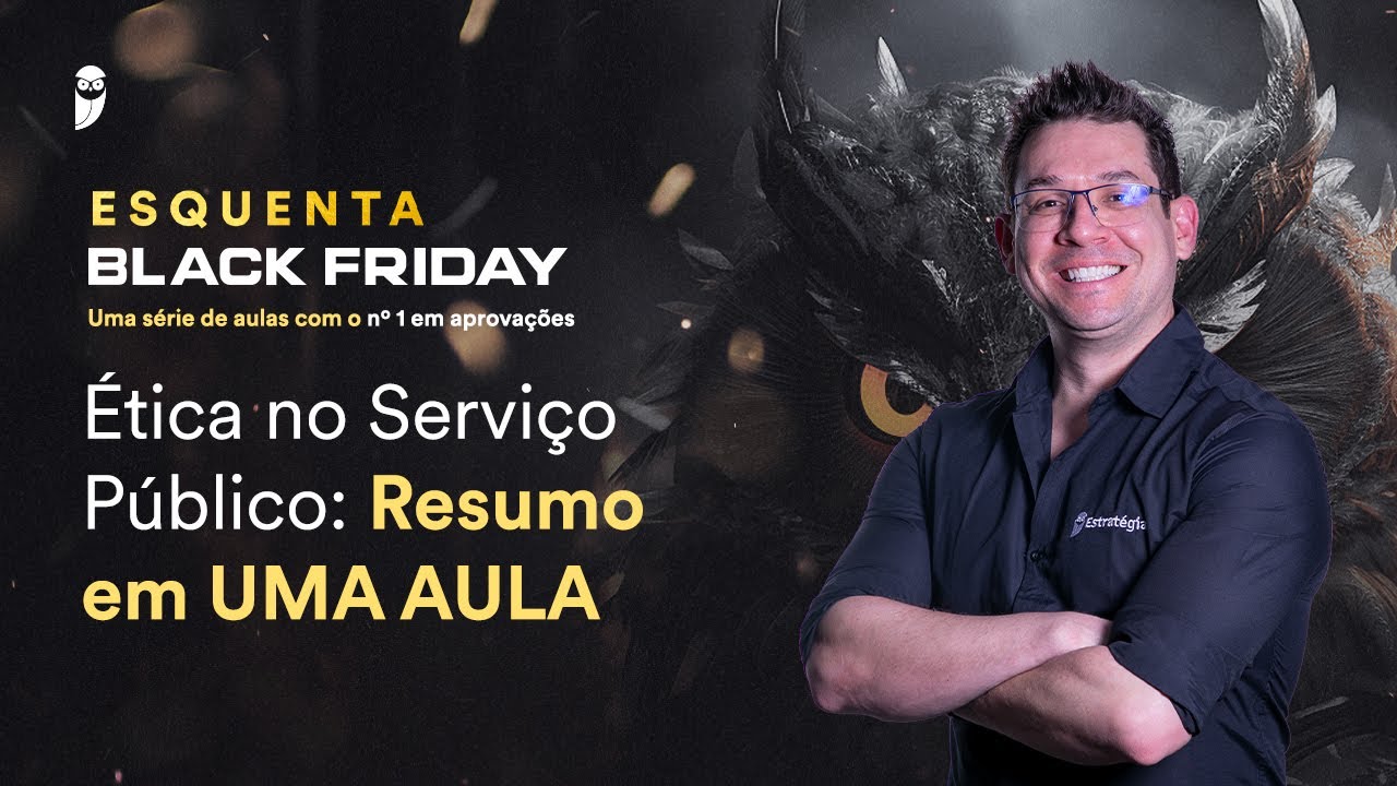 Ética no Serviço Público: Resumo em UMA AULA - Prof. Thállius Moraes