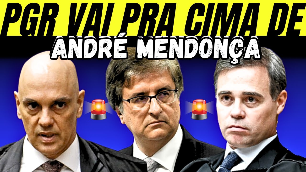 PGR NÃO ACEITA DECISÃO DE ANDRÉ MENDONÇA!