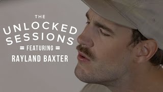 The UnLocked Sessions: Rayland Baxter - "Oh My Captain"