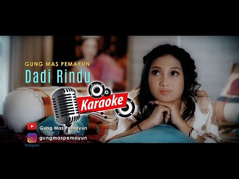 Gung Mas Pemayun - Dadi Rindu (KARAOKE)