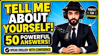 Tell Me About Yourself in English | 50 Easy Answers | English Speaking Practice