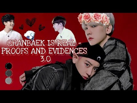 CHANBAEK IS REAL - PROOFS AND EVIDENCES 3.0