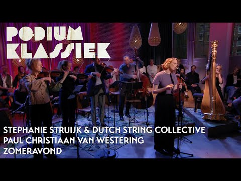 Stephanie Struijk & Dutch String Collective - Zomeravond | Podium Klassiek