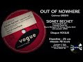 Sidney BECHET : OUT OF NOWHERE