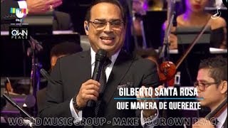 Gilberto Santa Rosa - Que manera de quererte - PA25 - World Music Group