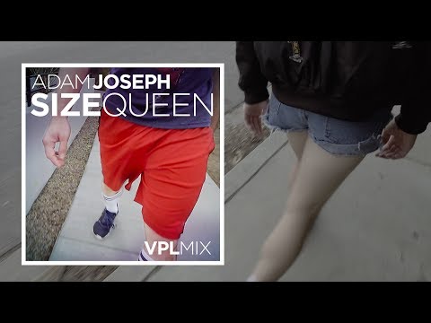 Adam Joseph - Size Queen (VPL Mix) MUSIC VIDEO