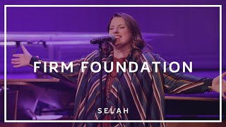 Firm Foundation (Live) - Selah [Official Video]