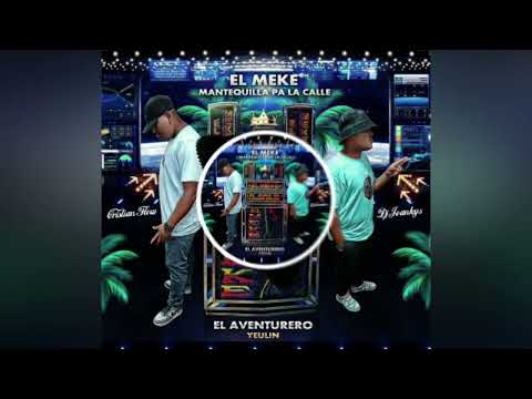 El Aventurero El Yeulin X Dj JoankisAloMeke X CristianFlow