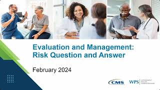 Evaluation and Management (E/M) Risk: Questions and Answers