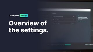 Montage settings overview - DisplayNote Montage