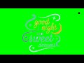 Green Screen Good Night And Sweet Dreams Video