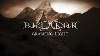BE&#39;LAKOR - Grasping Light (Official Lyric Video) | Napalm Records