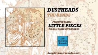 Dustheads - The Bends (Official Audio)
