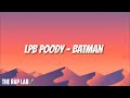 LPB Poody - Batman (Lyrics) | I hit her in the Benz | Tiktok Remix