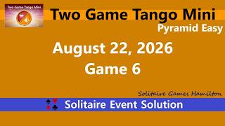 Two Game Tango Mini Game #6 | August 22, 2026 Event | Pyramid Easy