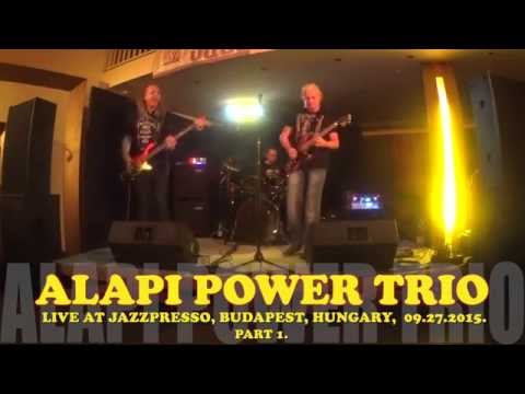 ALAPI POWER TRIO live at Jazzpresso, Budapest, Hungary Part 1.