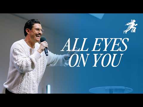 All Eyes On You | Watch God Work | Chad Veach