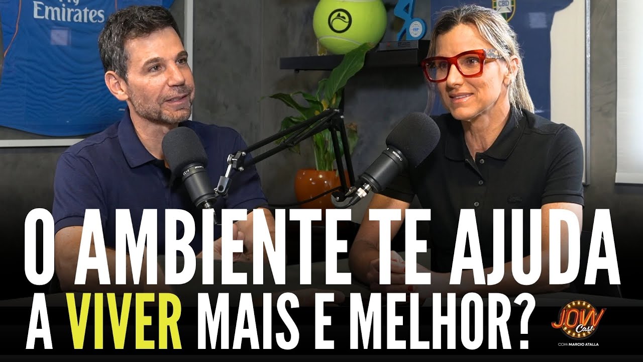 Como o AMBIENTE afeta o seu estilo de vida para viver MAIS e MELHOR? | JOW Cast com Marcio Atalla