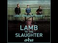 a-ha - Lamb to the Slaughter (leaked unreleased version)