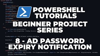 PowerShell Tutorials : AD Password Expiry Notification (Beginner Project)