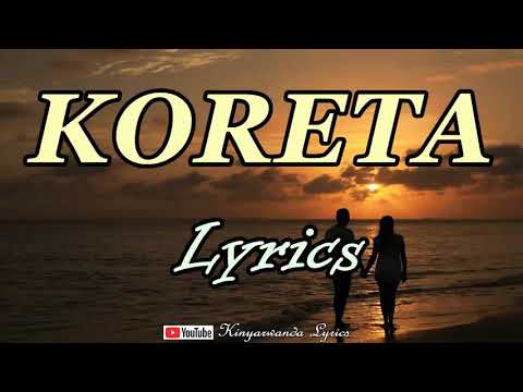 KORETA (Lyrics) -Nizeyimana Fidèle