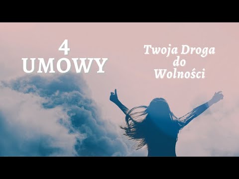 4 kroki do Szczęśliwego Życia - 4 Umowy Miguel Ruiz | Free Flow