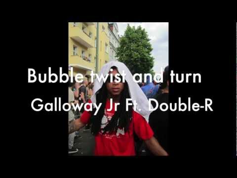 Galloway J. Ft Double-R - Bubble twist and turn