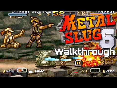 [SNK Playmore] Metal Slug 6 Walkthrough/Gameplay
