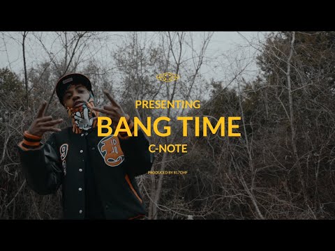 C-Note “Bang Time” (Shot By: @VisualzByDee )