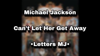 Can&#39;t Let Her Get Away | Michael Jackson | Lyrics | Lttsmj