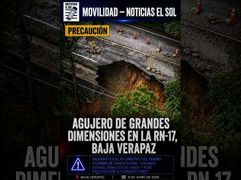 Agujero de grandes dimensiones en la RN-17, Baja Verapaz, afecta un carril