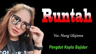 Download lagu RUNTAH voc. Nung Ulqisma || PONGDUT SUNDA KOPLO BAJIDOR FULL BLEKUK KENDANG RAMPAK JAIPONG mp3