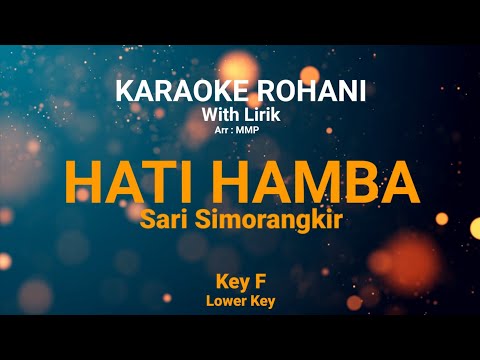 HATI HAMBA (Key F) Kunci nada rendah - KARAOKE ROHANI