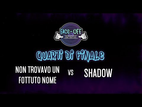 Face-Off 2019: N.T.U.F.N. vs SHADOW - Quarti di finale