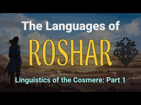 The Languages of Roshar - Linguistics of the Cosmere: Part 1 (Brandon Sanderson, Stormlight Archive)