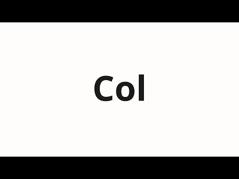 How to pronounce Col