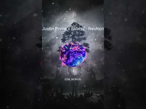 Justin Prime x SaberZ - Neutron (ID) 🌪