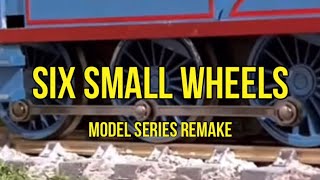 “Six Small Wheels (You Can Only Be You)” Model Series Remake