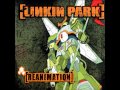 Linkin Park - Crawling Reanimation [HQ] 