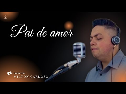 Pai de amor - Milton Cardoso | COVER | Banda e Voz