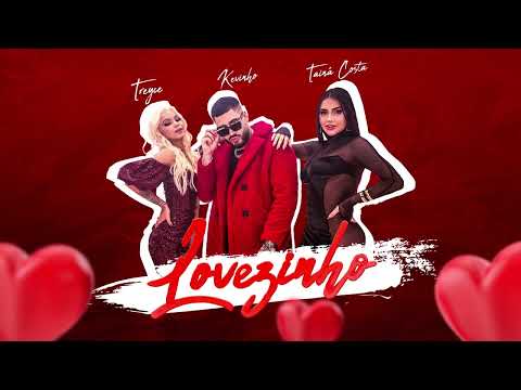 LOVEZINHO - @Treyce, @Kevinhooficial, @TainaCosta (Clipe Oficial)