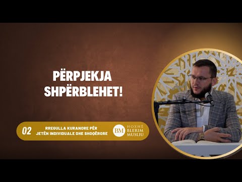 02. Përpjekja shpërblehet! Hoxhë Blerim Musliu