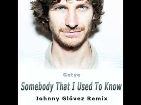Gotye - Somebody That I Used To Know (Johnny Glövez Remix)