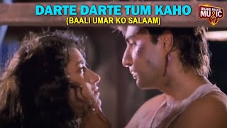 Download lagu Darte Darte Tum Kaho | Kamal Sadanah, Tisca | Baali Umar Ko Salaam | Kumar Sanu, Asha Bhosle mp3
